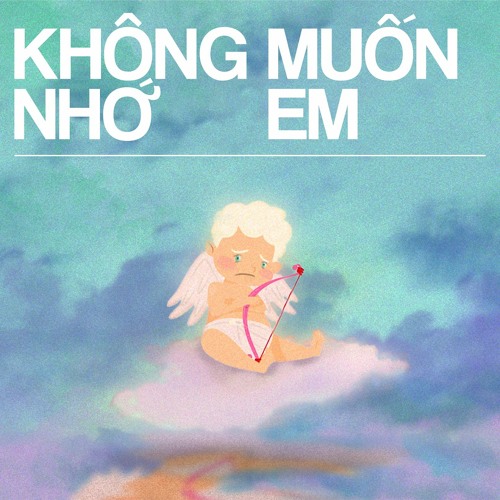 Lửa - Không Muốn Nhớ Em