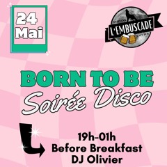 Before Breakfast Radio : Born to be Soirée Disco Reveal