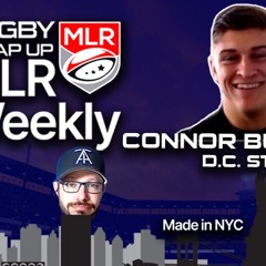 MLR Weekly: Old Glory DC Star Conner Buckley, Exclusive Highlights, Best Recap, Opinion, PIcks