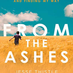 [READ] KINDLE 🖊️ From the Ashes: My Story of Being Indigenous, Homeless, and Finding
