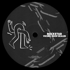 Vecino, Drop Dealer - Rockstar