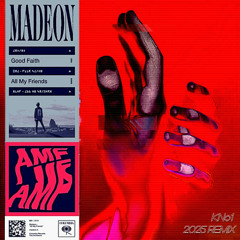 Madeon - All My Friends (KNo1 Remix)