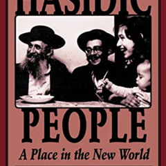 [FREE] EPUB 📁 Hasidic People: A Place in the New World by  Jerome R. Mintz KINDLE PD