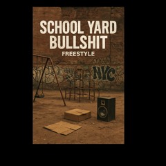 Schoolyard Bullshit