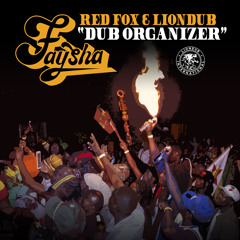 Faysha, Red Fox, Liondub - Dub Organizer [Original Mix] (Liondub International)