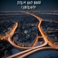 Drum and Bass / Breakcore - February 2024