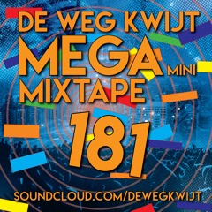 De Weg Kwijt MEGA Mini Mixtape Week 181
