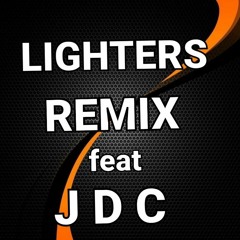 LIGHTERS REMIX feat J D C