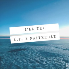 PRSHN x Faithroze - I'll Try