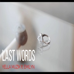 Ft. Emilyn - Last Words