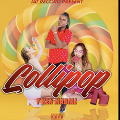 LOLLIPOP - T KEN MABIAL_ 2