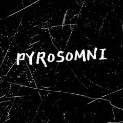 (Solunarys!Dusttale) PYROSOMNI-COVER (but not finished)