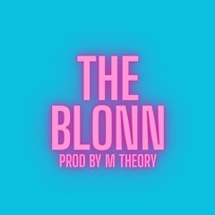 The Blonn x M Theory