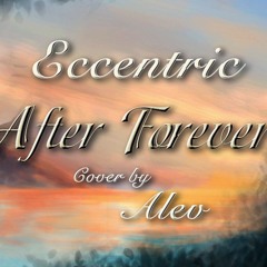 Eccentric After Forever Cover By Alev