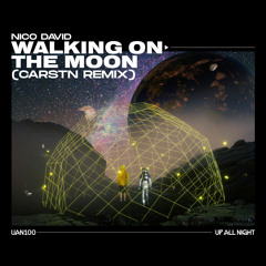 Walking On The Moon (CARSTN Remix)