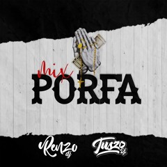 TUSZO & RENZO DJ - Mix Porfa