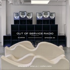 Out of Service Radio Ep. 33 w/ Kari'm