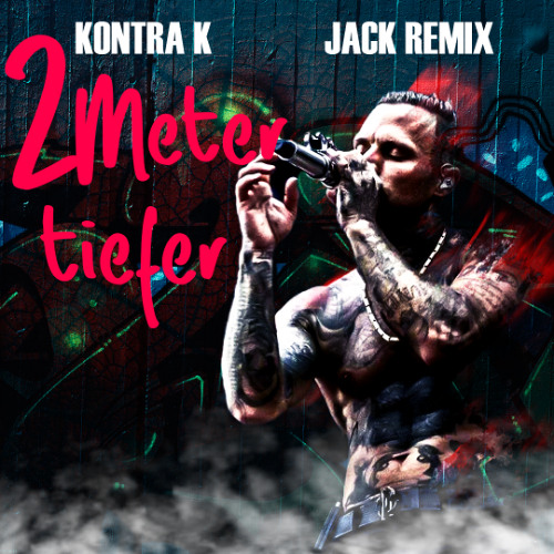 Kontra K - 2 Meter Tiefer I Remix 2025