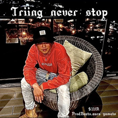 Triing never stop - ProdBeats. aura yamato