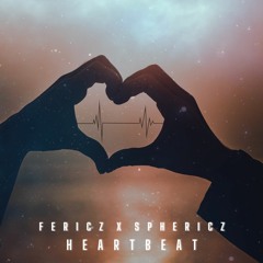 Fericz x Sphericz - Heartbeat