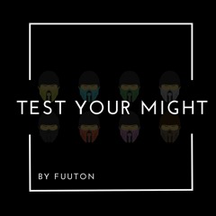 fuuton - test your might