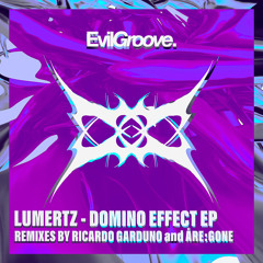 DT:Premiere | LUMERTZ - Domino Effect [EvilGroove]