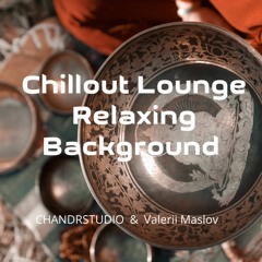 Chillout Lounge Relaxing Background