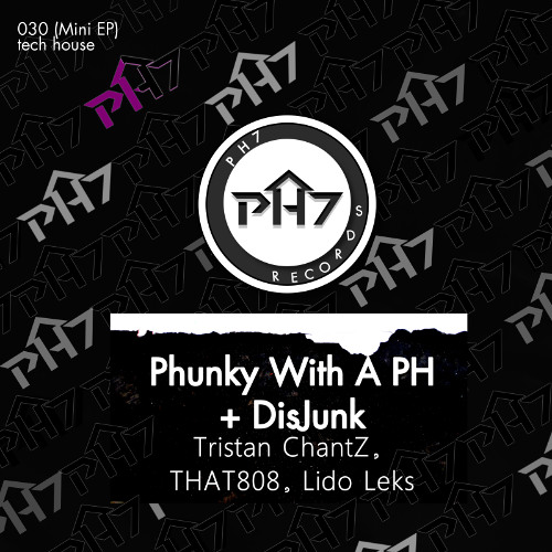Tristan ChantZ, THAT808, Lido Leks - Phunky with a PH