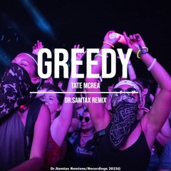 Tate McRea - Greedy ( Dr.Samtax Remix Techno )