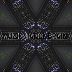 MUZIK STATION BRAIN