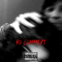 No Comment [feat. 32SW & TCLC TV]