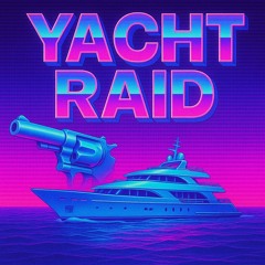 Yacht Raid