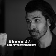 Ye Barfani Raatein | Ahsan Ali | Rewind Sessions