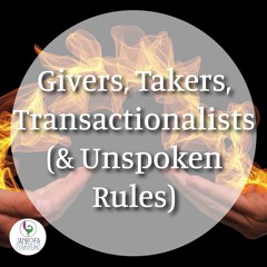 BLOG TALK: Givers Takers And Transactionalists