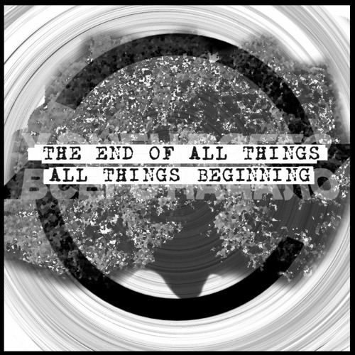 The End Of All Things ~ All Things Beginning |Arrangement By Svyat00x|