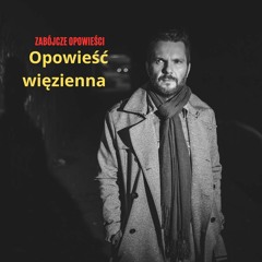 Opowieść więzienna - (Anatol 2)