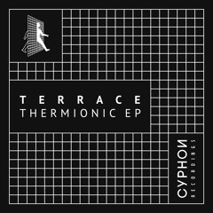 PREMIERE: Terrace - Thermon [Cyphon Recordings]