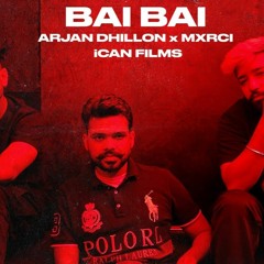 Bai Bai- Arjan Dhillon Mix(Harman Saini)