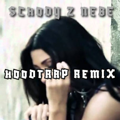 SCHODY Z NEBE (HOODTRAP REMIX)