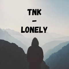 TNK - Lonely