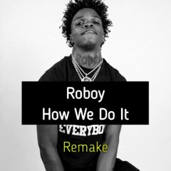 Roboy - How We Do It (feat. Pooh Shiesty & Gucci Mane) Remake prod HighPrixx