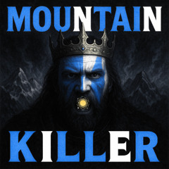 Mountain Killer (UNZ VIP)