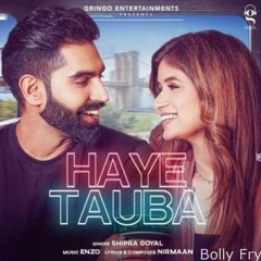 Haye Tauba (Official Video) | Shipra Goyal | Parmish Verma| Nirmaan