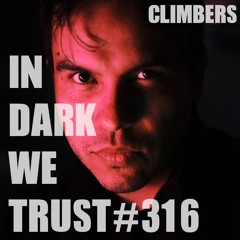 Climbers - IN DARK WE TRUST #316