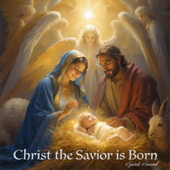 Christ The Savior Is Born