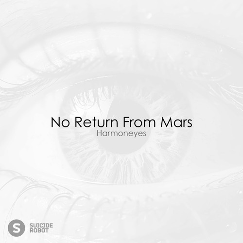 No Return From Mars - Harmoneyes