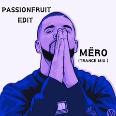 Passionfruit - MËRO EDIT