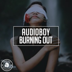 Audioboy - Burning Out (Extended Mix)