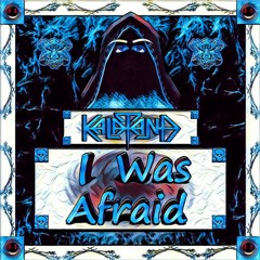 I Was Afraid