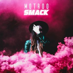 Motroo - Smack